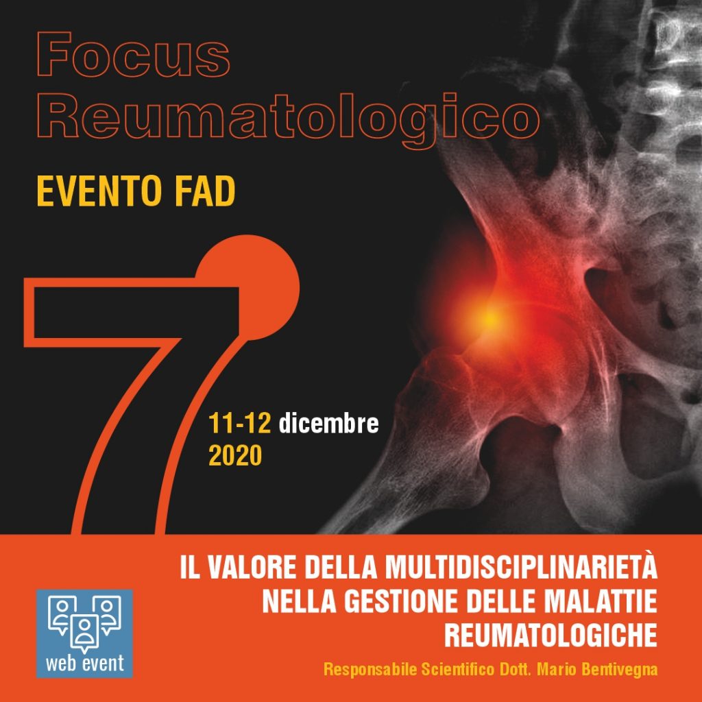 7° FOCUS REUMATOLOGICO - IL VALORE DELLA MULTIDISCIPLINARIETÀ NELLA GESTIONE DELLE MALATTIE REUMATOLOGICHE